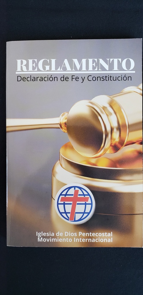 Reglamento, Declaración de Fe y Constitución Internacional