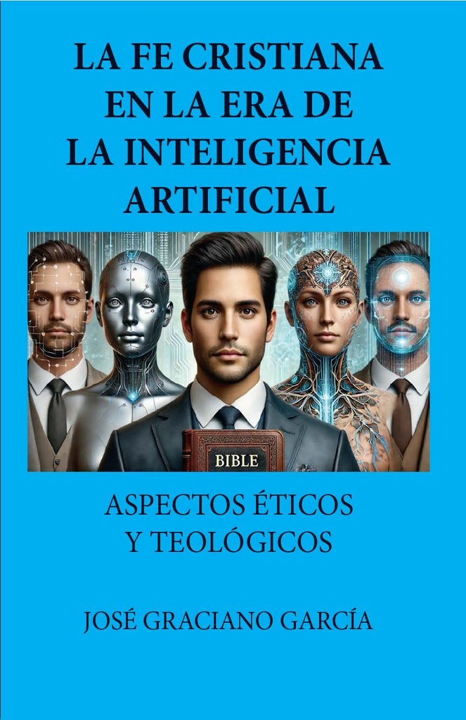 La Fe Cristiana en la Era de la Inteligencia Artificial